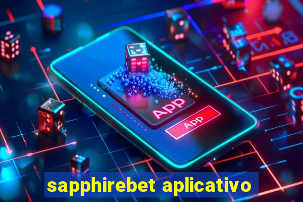 sapphirebet aplicativo